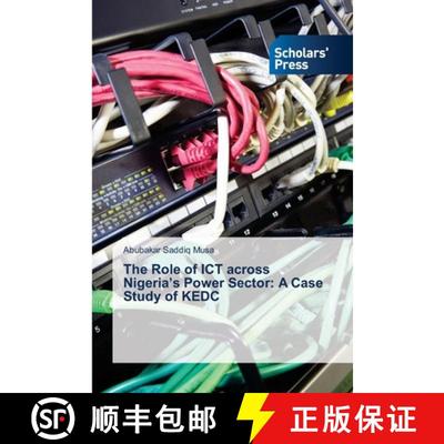 预订 The Role of ICT across Nigeria's Power Sector: A Case Study of KEDC [9786202318334]