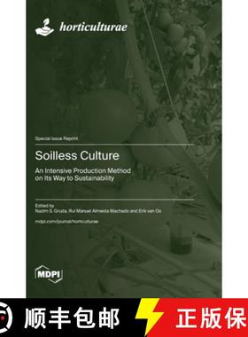 【3-4周达】Soilless Culture: An Intensive Production Method on Its Way to Sustainability [9783036597829]