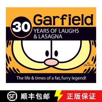 【3-4周达】精装 Garfield 30 Years of Laughs & Lasagna: The Life & Times of a Fat, Furry Legend! [9780345503794]