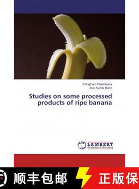 预订 Studies on some processed products of ripe banana [9786139992478]
