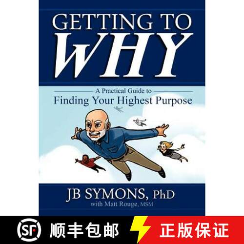【3-4周达】Getting to Why: A Practical Guide to Finding Your Highest Purpose [9780615648484]