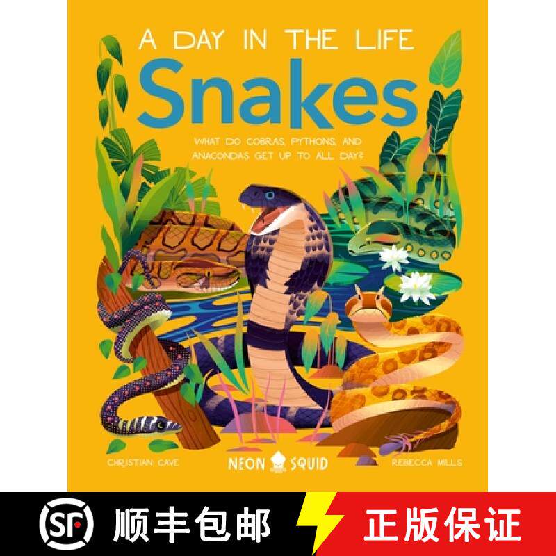 【3-4周达】Snakes (a Day in the Life): What Do Cobras, Pythons, and Anacondas Get Up to All Day? [9781684493609]