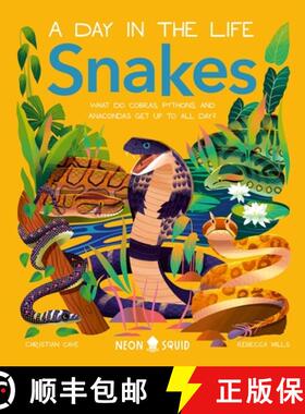 【3-4周达】Snakes (a Day in the Life): What Do Cobras, Pythons, and Anacondas Get Up to All Day? [9781684493609]