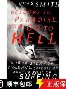【3-4周达】Welcome to Paradise, Now Go to Hell: A True Story of Violence, Corruption, and the Soul of... [9780062202536]