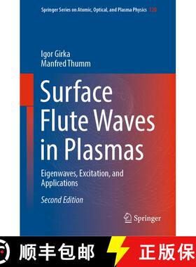 【3-4周达】Surface Flute Waves in Plasmas : Eigenwaves, Excitation, and Applications (Second Edition ... [9783030982096]
