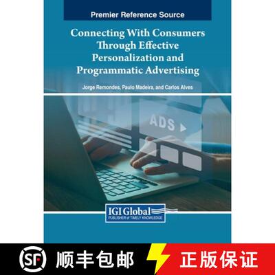 【3-4周达】Connecting With Consumers Through Effective Personalization and Programmatic Advertising [9781668491478]