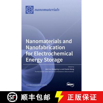 【3-4周达】Nanomaterials and Nanofabrication for Electrochemical Energy Storage [9783039362783]