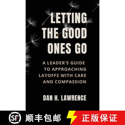 【3-4周达】Letting the Good Ones Go: A Leader's Guide to Approaching Layoffs with Care and Compassion [9798992415322]