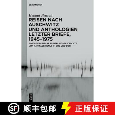 【3-4周达】Reisen Nach Auschwitz Und Anthologien Letzter Briefe, 1945-1975: Eine Literarische Beziehu... [9783050064673]