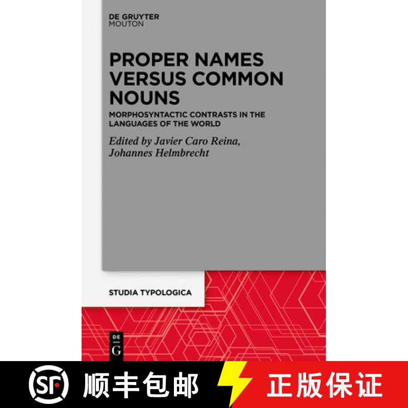【2-3周达】Proper Names Versus Common Nouns: Morphosyntactic Contrasts in the Languages of the World [9783110672473]