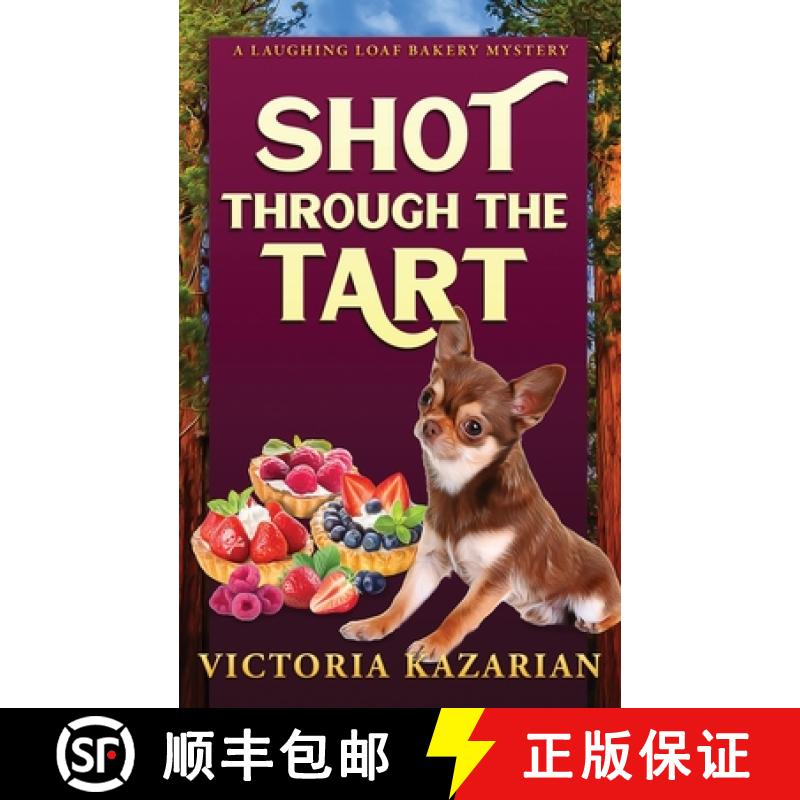 【3-4周达】Shot Through the Tart: Laughing Loaf Bakery Mystery #7 [9798990914926]