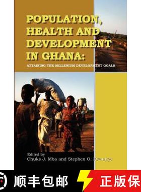 【3-4周达】Population, Health and Development in Ghana: Attaining the Millennium Development Goals [9789988647612]