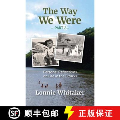 【3-4周达】The Way We Were--Part 2: Personal Reflections on Life in the Ozarks [9798985778021]