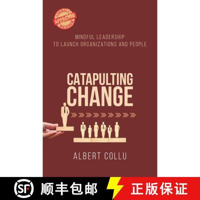 【3-4周达】Catapulting Change: Mindful Leadership To Launch Organizations and People [9780228829652]