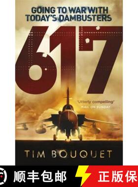 【3-4周达】617: Going to War with Today's Dambusters [9781409129882]