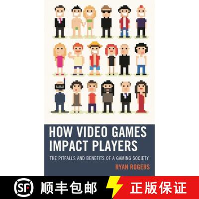 【3-4周达】How Video Games Impact Players : The Pitfalls and Benefits of a Gaming Society [9781498513098]