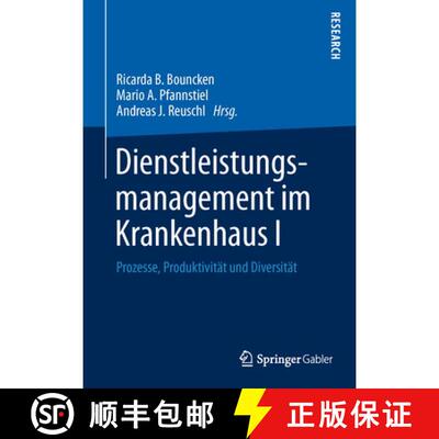 【3-4周达】精装 Dienstleistungsmanagement im Krankenhaus I : Prozesse, Produktivität und Diversität [9783658008727]