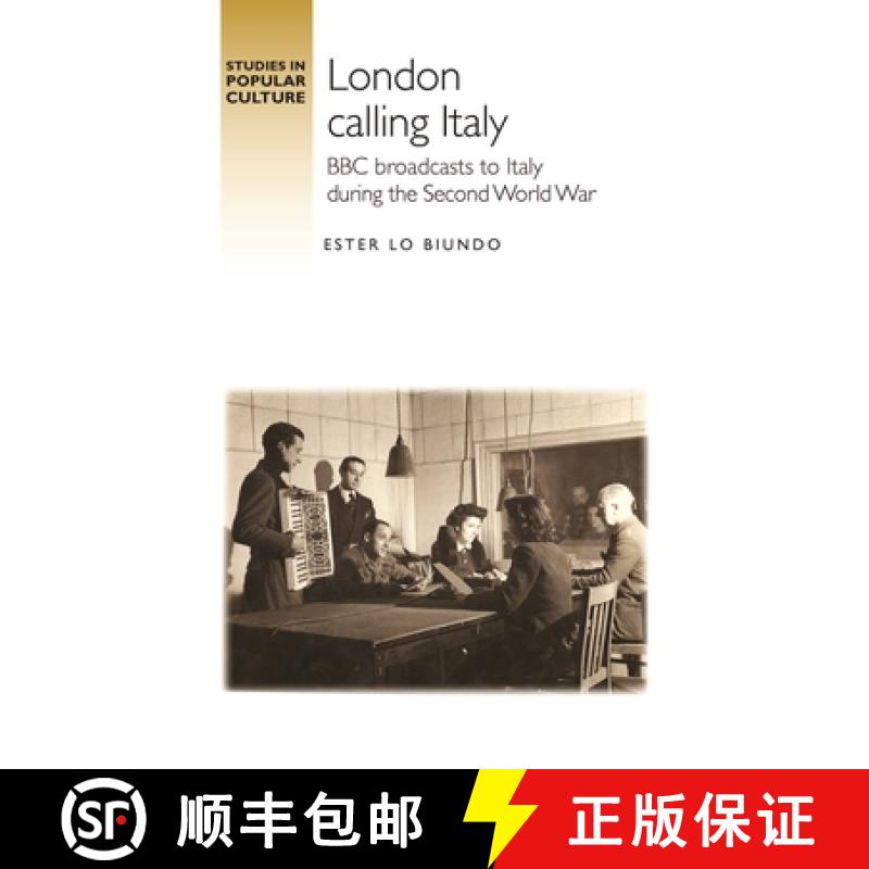 【2-3周达】London calling Italy : BBC broadcasts during the Second World War [9781526190802]