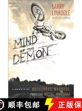 【3-4周达】Mind of the Demon: A Memoir of Motocross, Madness, and the Metal Mulisha [9780762447664]