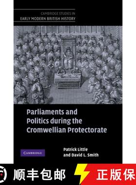 【3-4周达】Parliaments and Politics during the Cromwellian Protectorate: - Parliaments and Politics d... [9780521838672]