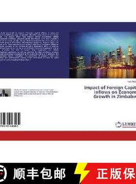 预订 Impact of Foreign Capital Inflows on Economic Growth in Zimbabwe [9783330048492]
