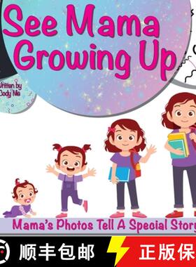 预订 See Mama Growing Up: Personalize Your Child's Storytime With Photos! [9798986969107]