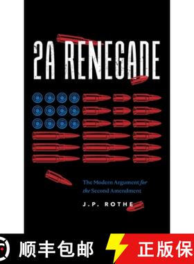 预订 2A Renegade: The Modern Argument for the Second Amendment [9798998665806]