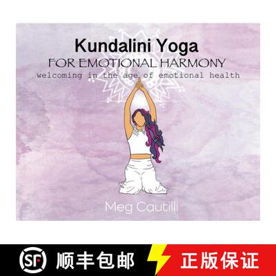 【3-4周达】精装 Kundalini Yoga For Emotional Harmony: welcoming in the age of emotional health [9798218422905]