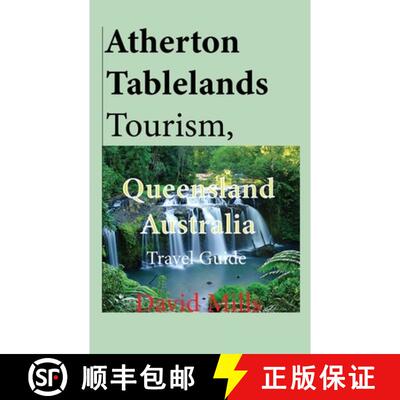 【3-4周达】Atherton Tablelands Tourism, Queensland Australia: Travel Guide [9781912483617]
