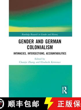 【3-4周达】Gender and German Colonialism: Intimacies, Accountabilities, Intersections [9781032458564]