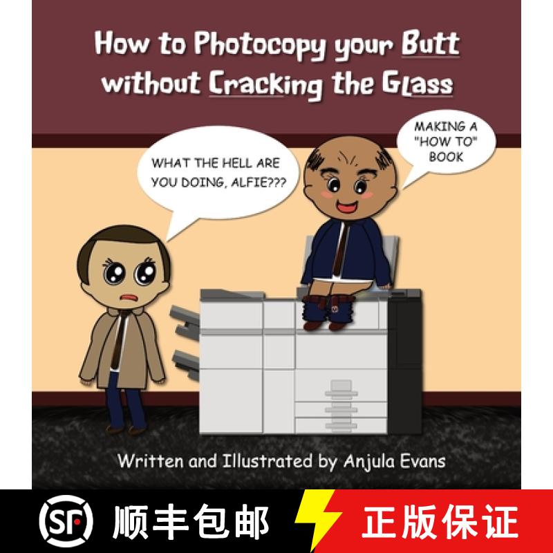 【2-3周达】How to Photocopy Your Butt without Cracking the Glass [9781989803097]