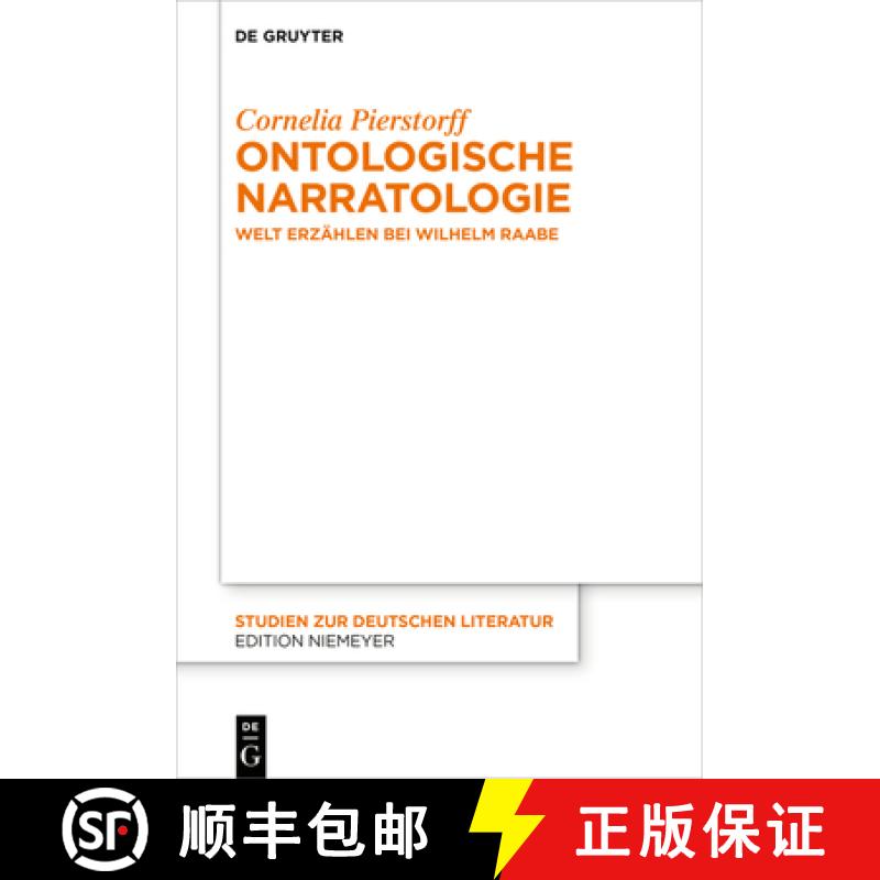 【3-4周达】Ontologische Narratologie: Welt Erzählen Bei Wilhelm Raabe [9783110778274]