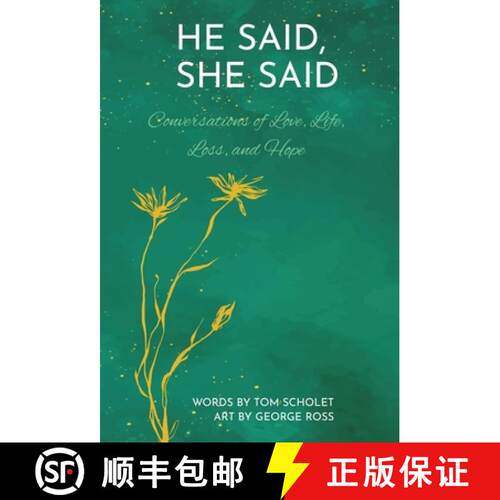 【3-4周达】精装 He Said, She Said: Conversations of Love, Life, Loss, and Hope [9780999751718]