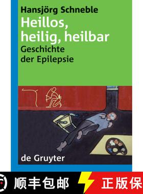 预订 Heillos, heilig, heilbar: Die Geschichte der Epilepsie von den Anfangen bis heute [9783110174939]