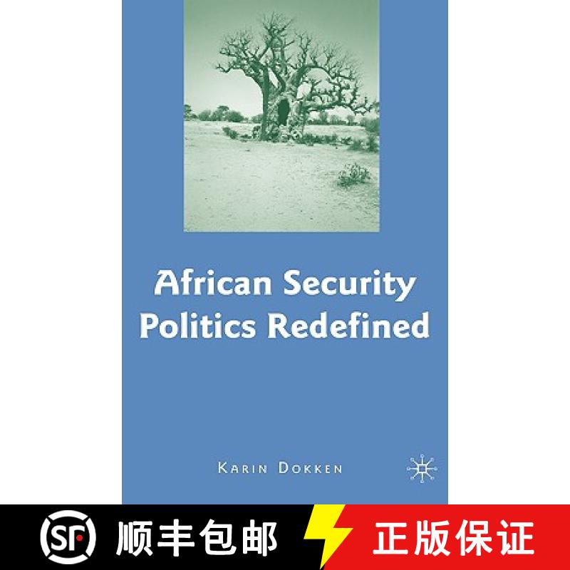 【3-4周达】African Security Politics Redefined [9781403977618]