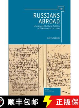 【3-4周达】Russians Abroad : Literary and Cultural Politics of Diaspora (1919-1939) [9781618112149]