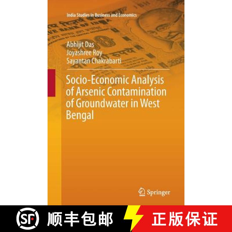 【3-4周达】Socio-Economic Analysis of Arsenic Contamination of Groundwater in West Bengal [9789811092275]