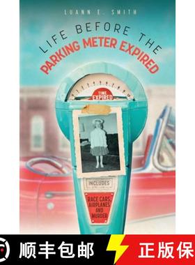 预订 Life Before the Parking Meter Expired: Includes Race Cars, Airplanes, and Murder [9798986213101]
