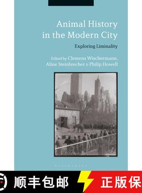 【3-4周达】Animal History in the Modern City: Exploring Liminality [9781350155237]