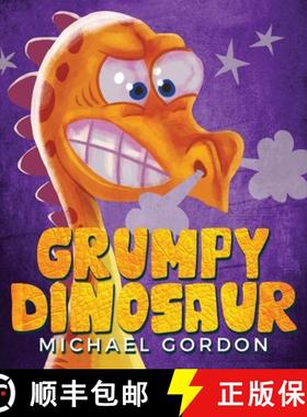 【3-4周达】Grumpy Dinosaur: (Children's book about a Dinosaur Who Gets Angry Easily, Picture Books, P... [9781734467468]