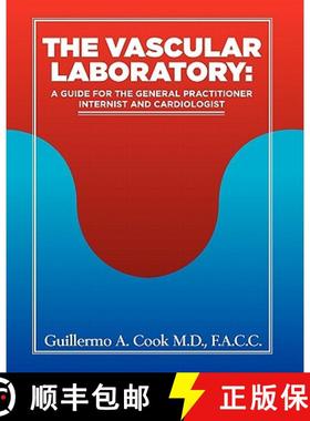 预订 The Vascular Laboratory: A Guide for the General Practitioner, Internist and Cardiologist [9781439238059]