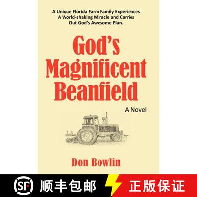 【3-4周达】精装 God's Magnificent Beanfield: A Unique Florida Farm Family Experiences a World-Shaking... [9781449751913]
