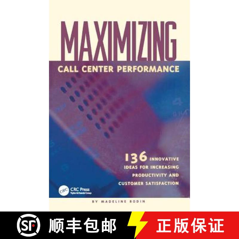 【3-4周达】Maximizing Call Center Performance: 136 Innovative Ideas for Increasing Productivity and C... [9781138412347]