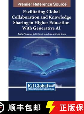 【3-4周达】Facilitating Global Collaboration and Knowledge Sharing in Higher Education With Generativ... [9798369304877]