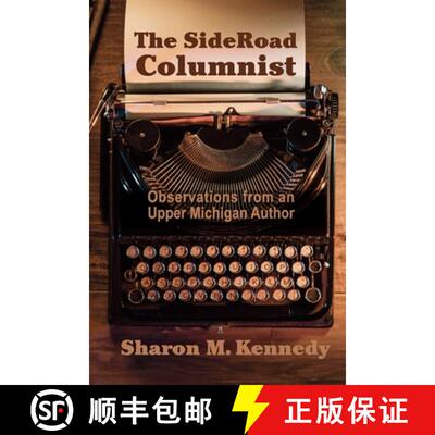 【3-4周达】The SideRoad Columnist: Observations from an Upper Michigan Author [9781615997367]