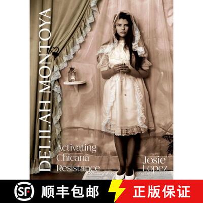 【3-4周达】Delilah Montoya – Activating Chicana Resistance [9780826369451]