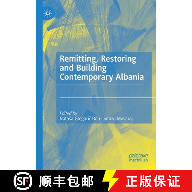 【3-4周达】Remitting, Restoring and Building Contemporary Albania [9783030840938]