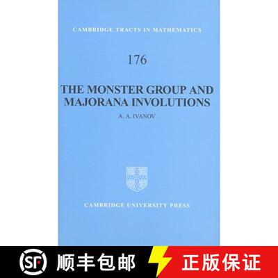 【3-4周达】精装 Monster Group and Majorana Involutions: - The Monster Group and Majorana Involutions [9780521889940]