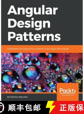 预订 Angular Design Patterns: Implement the Gang of Four patterns in your apps with Angular [9781786461728]