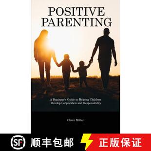 【3-4周达】Positive Parenting: A Beginner's Guide to Helping Children Develop Cooperation and Respons... [9781914909733]